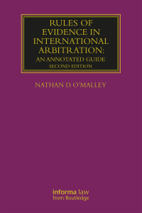 rules of evidence in international arbitration 2nd edition nathan d. omalley 1138674737, 9781138674738