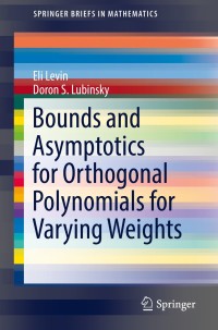bounds and asymptotics for orthogonal polynomials for varying weights 1st edition eli levin, doron s.