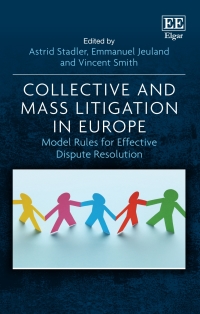 collective and mass litigation in europe 1st edition astrid stadler, emmanuel jeuland, vincent smith