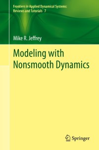modeling with nonsmooth dynamics 1st edition mike r. jeffrey 3030359867, 9783030359867