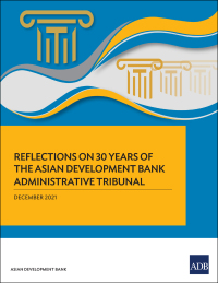 reflections on 30 years of the asian development bank administrative tribunal 1st edition asian development