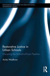 restorative justice in urban schools 1st edition anita wadhwa 1138911291, 9781138911291