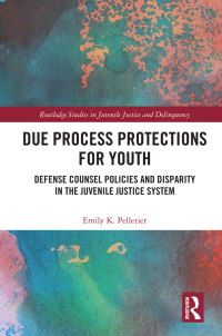 due process protections for youth 1st edition emily k. pelletier 0367002019, 9780367002015