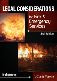 legal considerations for fire and emergency services 3rd edition j. curtis varone 1593703473, 9781593703479