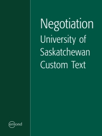 negotiation university of saskatchewan custom text 1st edition colleen m. hanycz, trevor farrow, frederick