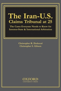 the iran u s claims tribunal at 25 1st edition christopher s. gibson, christopher r. drahozal 0195325141,