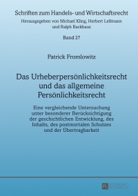 das urheberpersoenlichkeitsrecht und das allgemeine persoenlichkeitsrecht 1st edition patrick fromlowitz