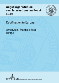 kodifikation in europa 1st edition koch, arnd / rossi, matthias (hrsg.) 3631612435, 9783631612439