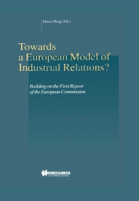 towards a european model of industrial relations 1st edition marco biagi 9041116532, 9789041116536