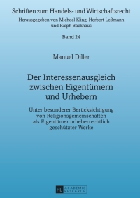 der interessenausgleich zwischen eigentuemern und urhebern 1st edition manuel diller 3631629397,