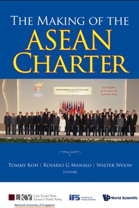 the making of the asean charter 1st edition manalo rosario g 9812833900, 9789812833907