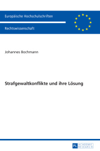 strafgewaltkonflikte und ihre loesung 1st edition johannes bochmann 3631661657, 9783631661659