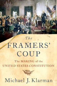 the framers coup 1st edition michael j. klarman