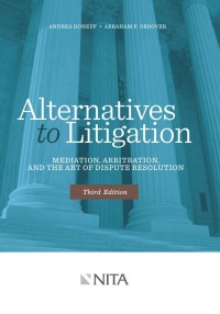 alternatives to litigation 3rd edition andrea doneff, abraham ordover 160156337x, 9781601563378