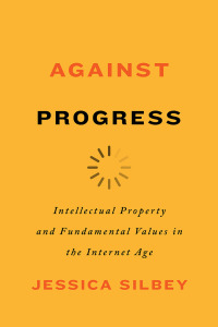 against progress 1st edition jessica silbey 1503631915, 9781503631915
