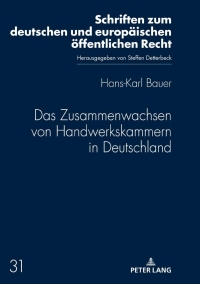 das zusammenwachsen von handwerkskammern in deutschland 1st edition hans karl bauer 3631815042, 9783631815045