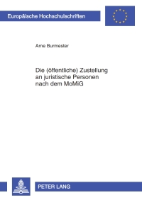 die  zustellung an juristische personen nach dem momig 1st edition arne burmester 3631612613, 9783631612613