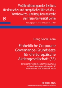 einheitliche corporate governance grundsaetze fuer die europaeische aktiengesellschaft 1st edition geng sook