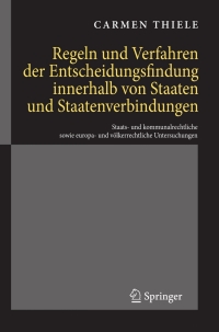 regeln und verfahren der entscheidungsfindung innerhalb von staaten und staatenverbindungen 1st edition