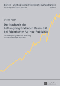 der nachweis der haftungsbegruendenden kausalitaet bei fehlerhafter ad hoc publizitaet 1st edition dennis