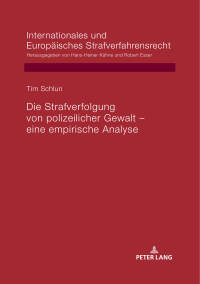 die strafverfolgung von polizeilicher gewalt eine empirische analyse 1st edition tim schlun 3631747349,