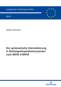 die systematische internalisierung in nichteigenkapitalinstrumenten nach mifid ii/mifir 1st edition stefan