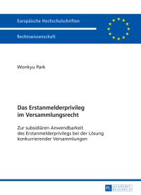 das erstanmelderprivileg im versammlungsrecht 1st edition wonkyu park 3631699220, 9783631699225