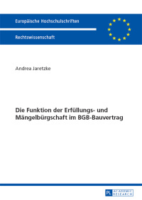 die funktion der erfuellungs und maengelbuergschaft im bgb bauvertrag 1st edition andrea jaretzke