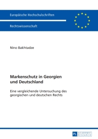 markenschutz in georgien und deutschland 1st edition nino bakhtadze 3631654243, 9783631654248