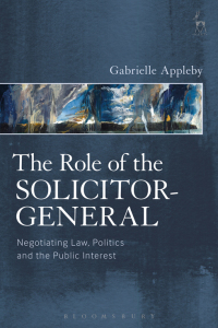 the role of the solicitor general 1st edition gabrielle appleby 1509924728, 9781509924721