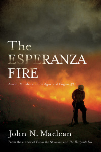 the esperanza fire 1st edition john n. maclean 1619020718, 9781619020719