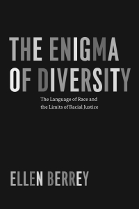 the enigma of diversity 1st edition ellen berrey 022624606x, 9780226246062