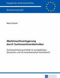 marktmachtverlagerung durch suchmaschinenbetreiber 1st edition max erhard 363165412x, 9783631654125