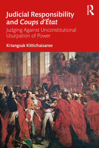judicial responsibility and coups d tat 1st edition kriangsak kittichaisaree 1032407190, 9781032407197