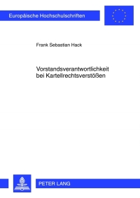 vorstandsverantwortlichkeit bei kartellrechtsverstoe en 1st edition f. sebastian hack 3631621345,