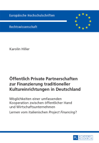 oeffentlich private partnerschaften zur finanzierung traditioneller kultureinrichtungen in deutschland