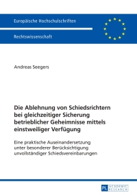 die ablehnung von schiedsrichtern bei gleichzeitiger sicherung betrieblicher geheimnisse mittels