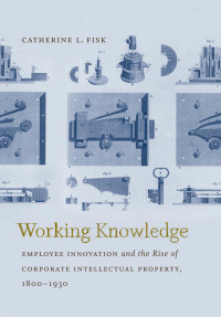 working knowledge 1st edition catherine l. fisk 0807833029, 9780807833025