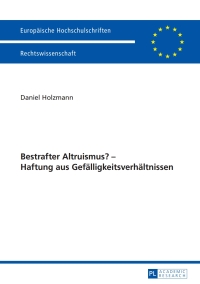 bestrafter altruismus haftung aus gefaelligkeitsverhaeltnissen 1st edition daniel holzmann 363165572x,