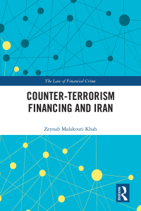 counter terrorism financing and iran 1st edition zeynab malakouti khah 1032284943, 9781032284941