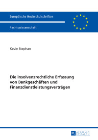 die insolvenzrechtliche erfassung von bankgeschaeften und finanzdienstleistungsvertraegen 1st edition kevin