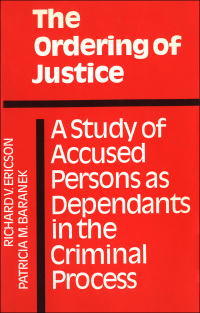 the ordering of justice 1st edition patricia m. baranek, richard v. ericson 0802064639, 9780802064639