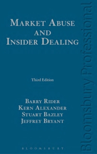 market abuse and insider dealing 3rd edition barry rider, kern alexander, stuart bazley, jeffrey bryant