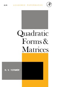 quadratic forms and matrices 1st edition n. a. yefimov 1483256537, 9781483256535