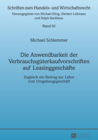 die anwendbarkeit der verbrauchsgueterkaufvorschriften auf leasinggeschaefte 1st edition michael schlemmer