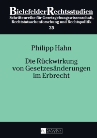 die rueckwirkung von gesetzesaenderungen im erbrecht 1st edition philipp hahn 3631655495, 9783631655498