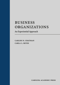 business organizations an experiential approach 1st edition carliss chatman, carla reyes 1531012078,