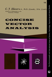 concise vector analysis 1st edition c. j. eliezer 0080099513, 9780080099514