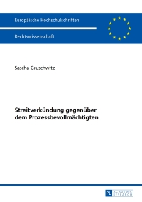 streitverkuendung gegenueber dem prozessbevollmaechtigten 1st edition sascha gruschwitz 3631661320,