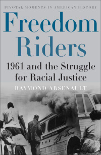 freedom riders 1st edition raymond arsenault 0195327144, 9780195327144